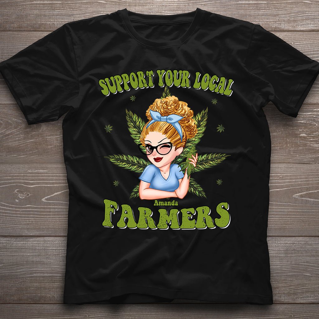 Support Your Local Farmers - Personalized Weed T-shirt And Hoodie