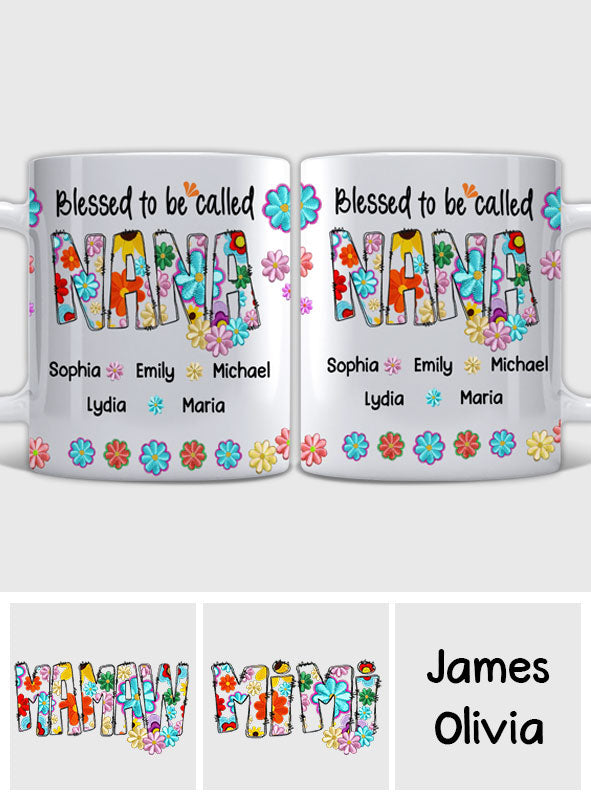 Blessed To Be Called Nana Floral Style - Personalized Grandma Mug