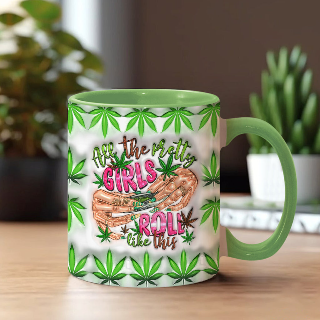 All The Pretty Girls Roll Like This - Personalized Weed Accent Mug
