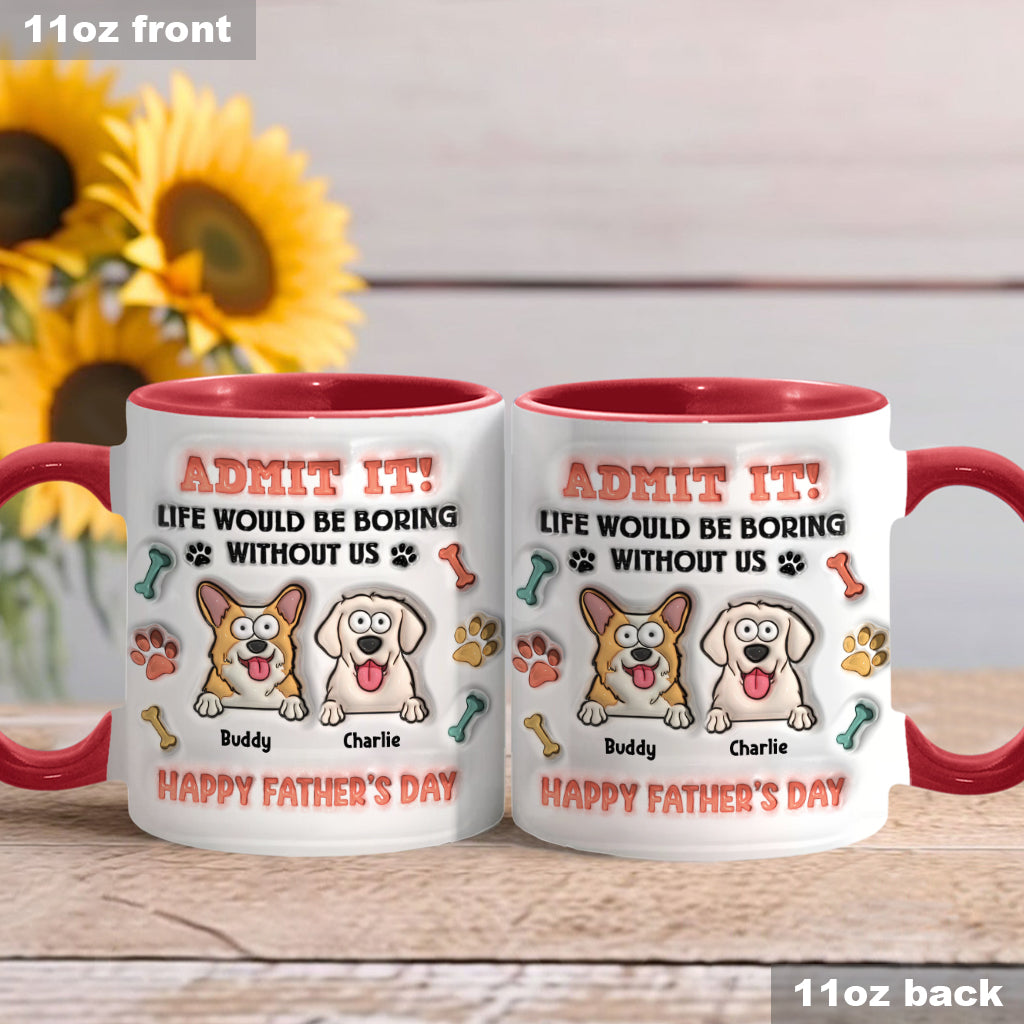 Das Leben wäre langweilig ohne uns – personalisierte Tasse mit Hundemotiv