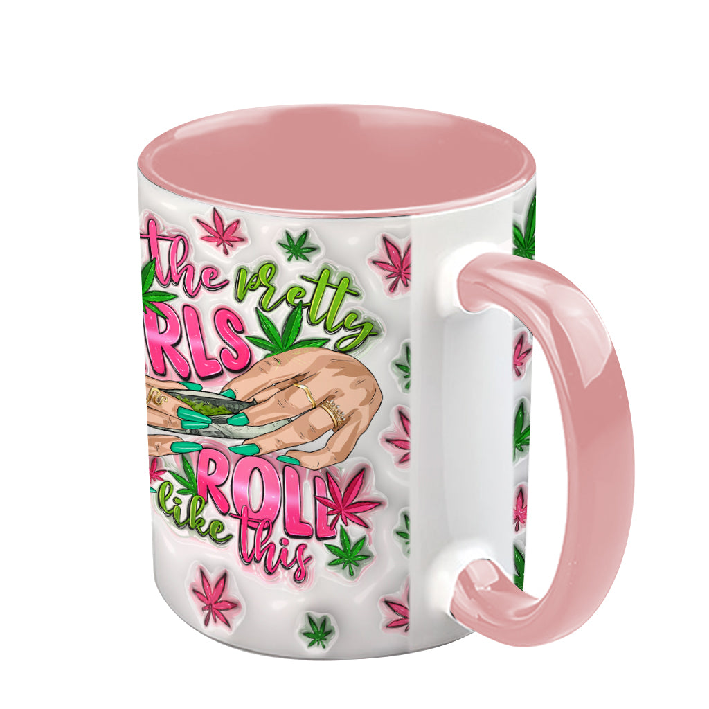 All The Pretty Girls Roll Like This - Personalized Weed Accent Mug