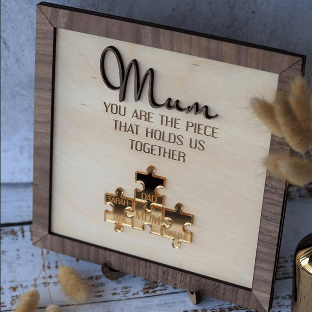 Mom You Are the Piece that Holds Us Together - Personalized Mother Wooden Plaque With Puzzles