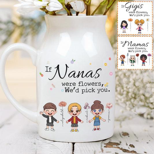 If Nana Were Flowers - Personalized Grandma Ceramic Flower Vase