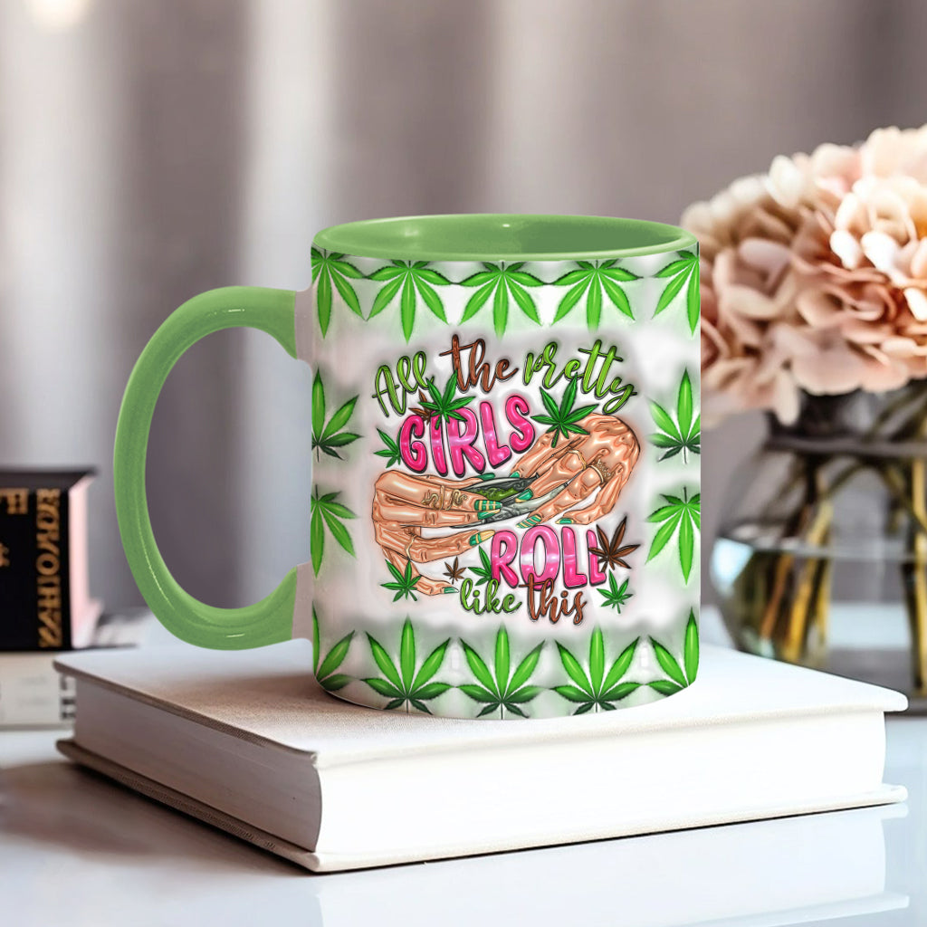 All The Pretty Girls Roll Like This - Personalized Weed Accent Mug