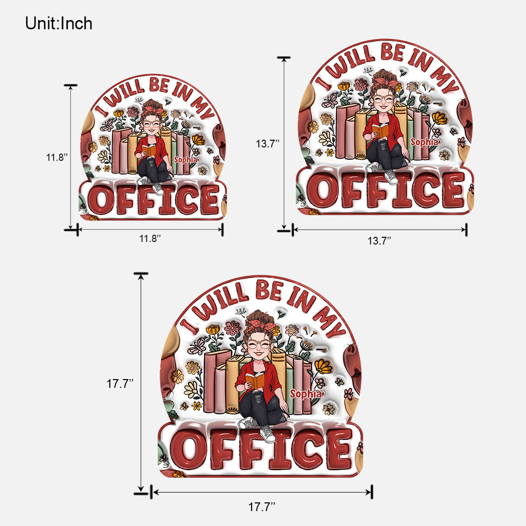 I Will Be In My Office - Personalized Book Custom Shaped Wood Sign