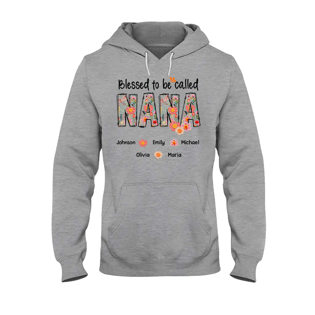 Blessed To Be Called Nana Floral Style - Personalized Grandma T-shirt And Hoodie