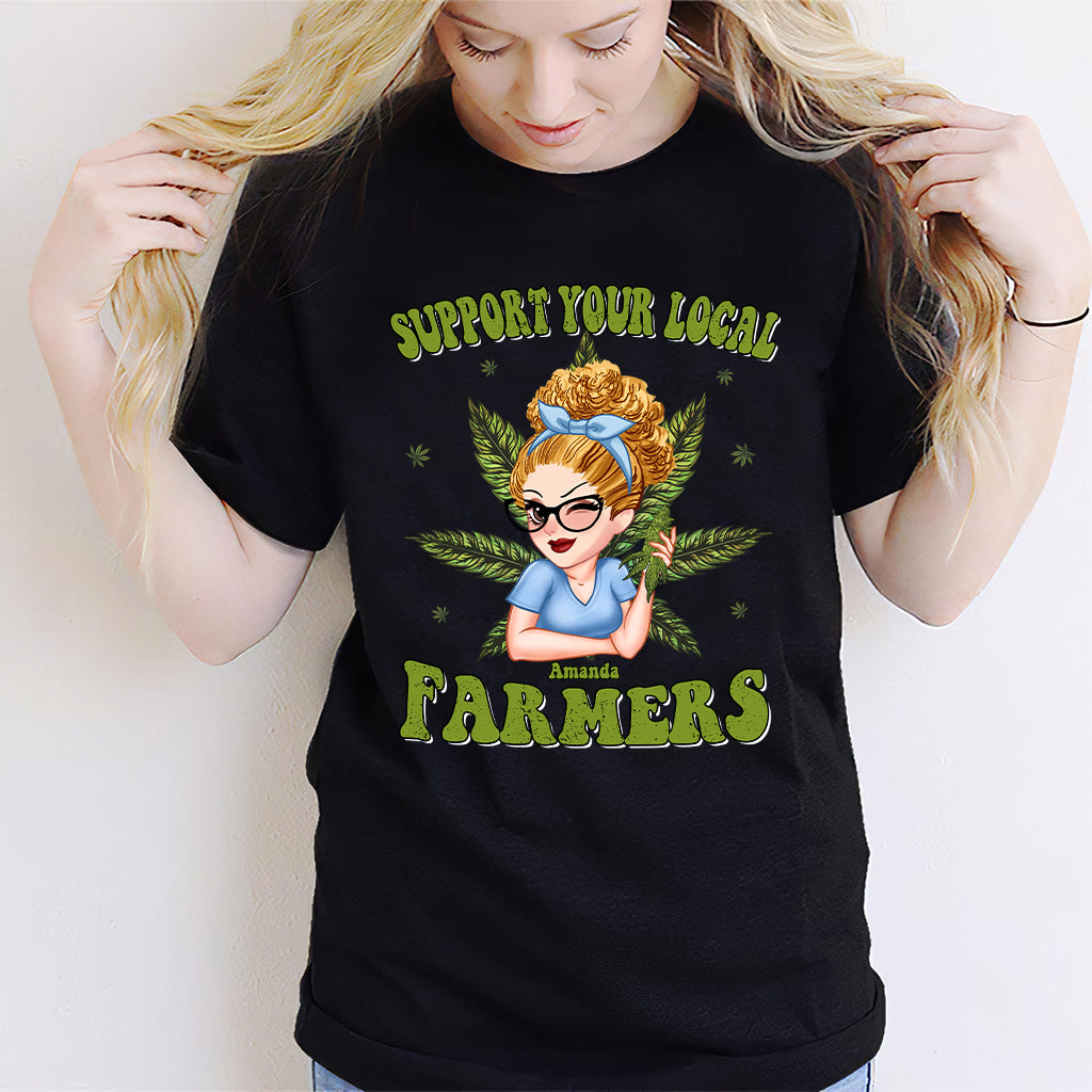 Support Your Local Farmers - Personalized Weed T-shirt And Hoodie