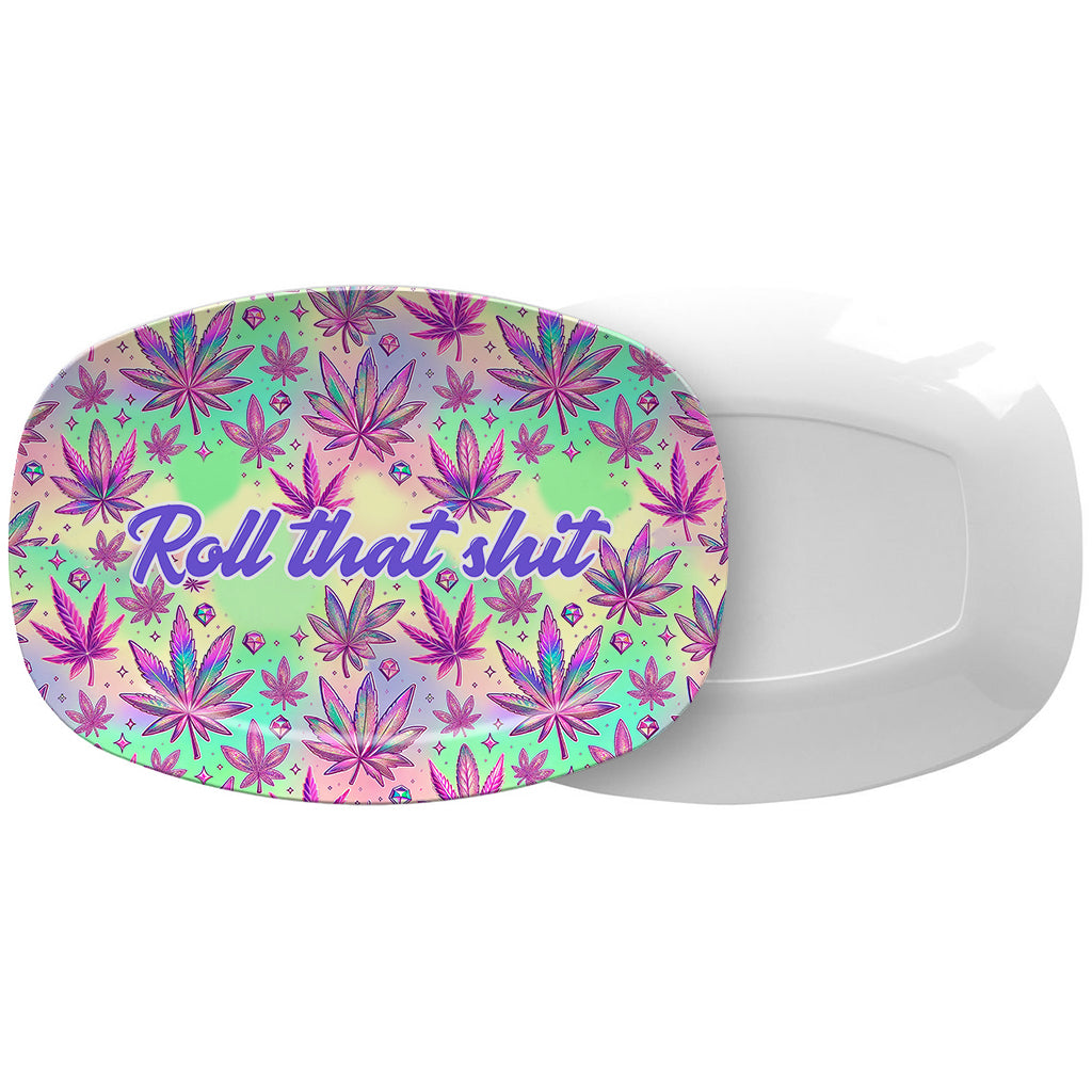 Roll That Shite High Maintenance - Personalized Weed Plate