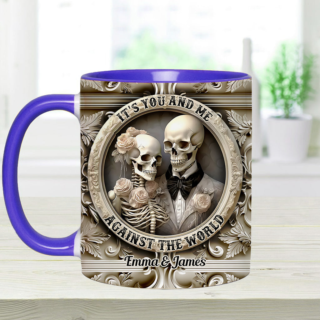 It's You And Me Against The World - Personalized Couple Accent Mug