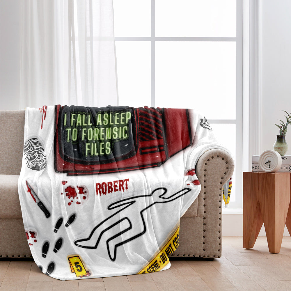 I Fall Asleep For Forensic Files - Personalized Blanket