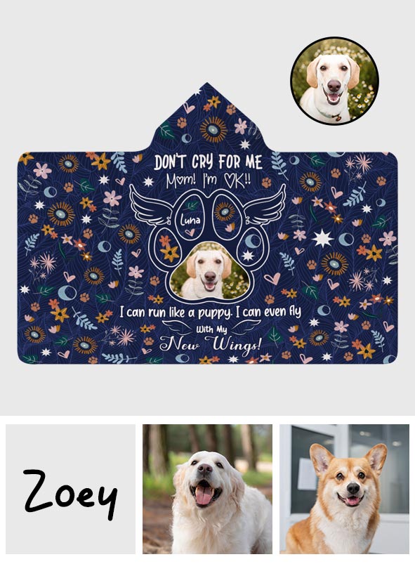 Don't Cry For Me - Personalized Dog Hooded Blanket
