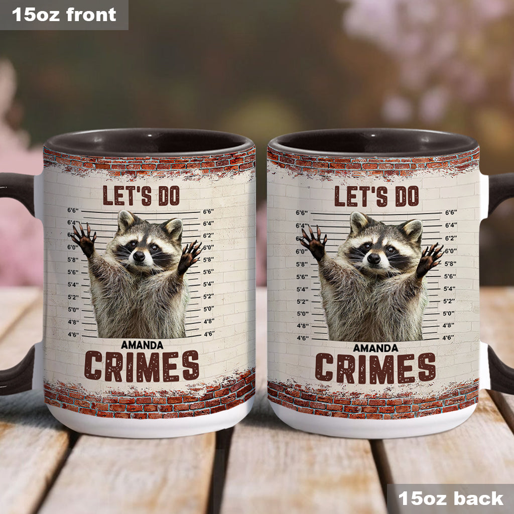 Lass uns Verbrechen begehen – Personalisierte Tasse mit Waschbär-Akzent