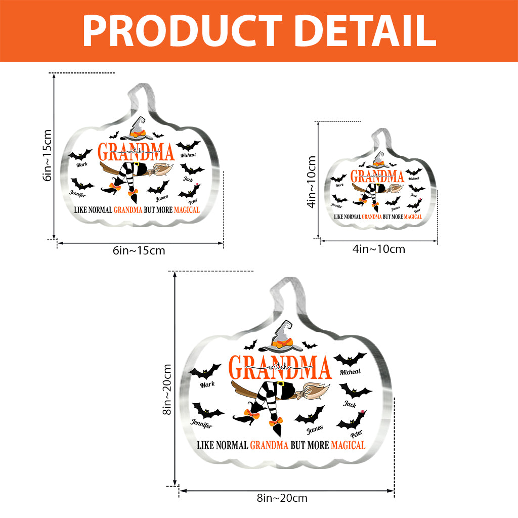 Grandma witch like normal grandma but more Magical - Personalized Grandma Custom Shaped Acrylic Plaque