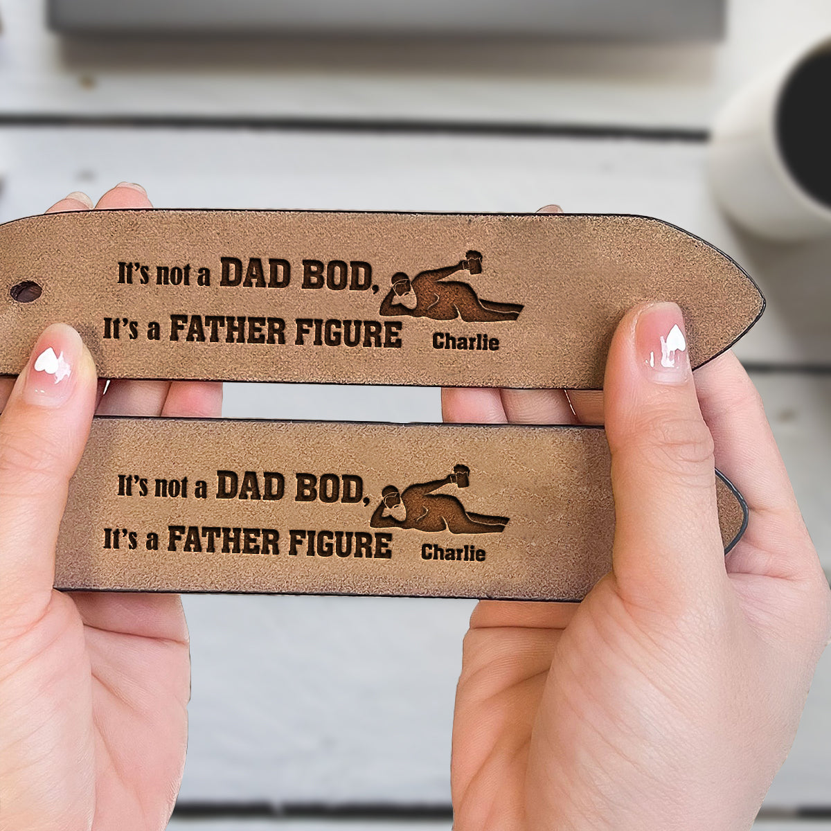It's Not A Dad Bod It's A Father Figure - Personalized Father Leather Belt