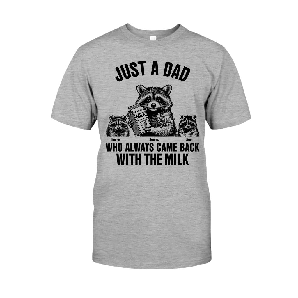 Just A Dad Who Always Came Back With The Milk - Personalized Father T-shirt And Hoodie