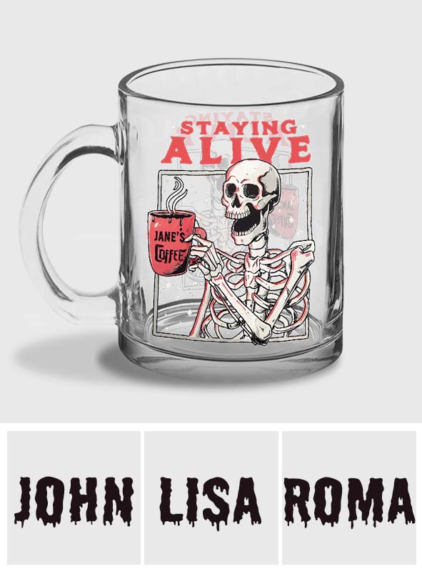 Still Alive - Personalized Coffee Glass Mug