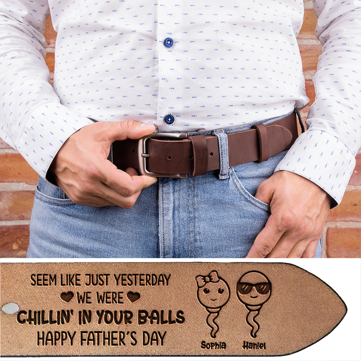 Seem Like Just Yesterday We Are Chilling In Your Ball - Personalized Father Leather Belt