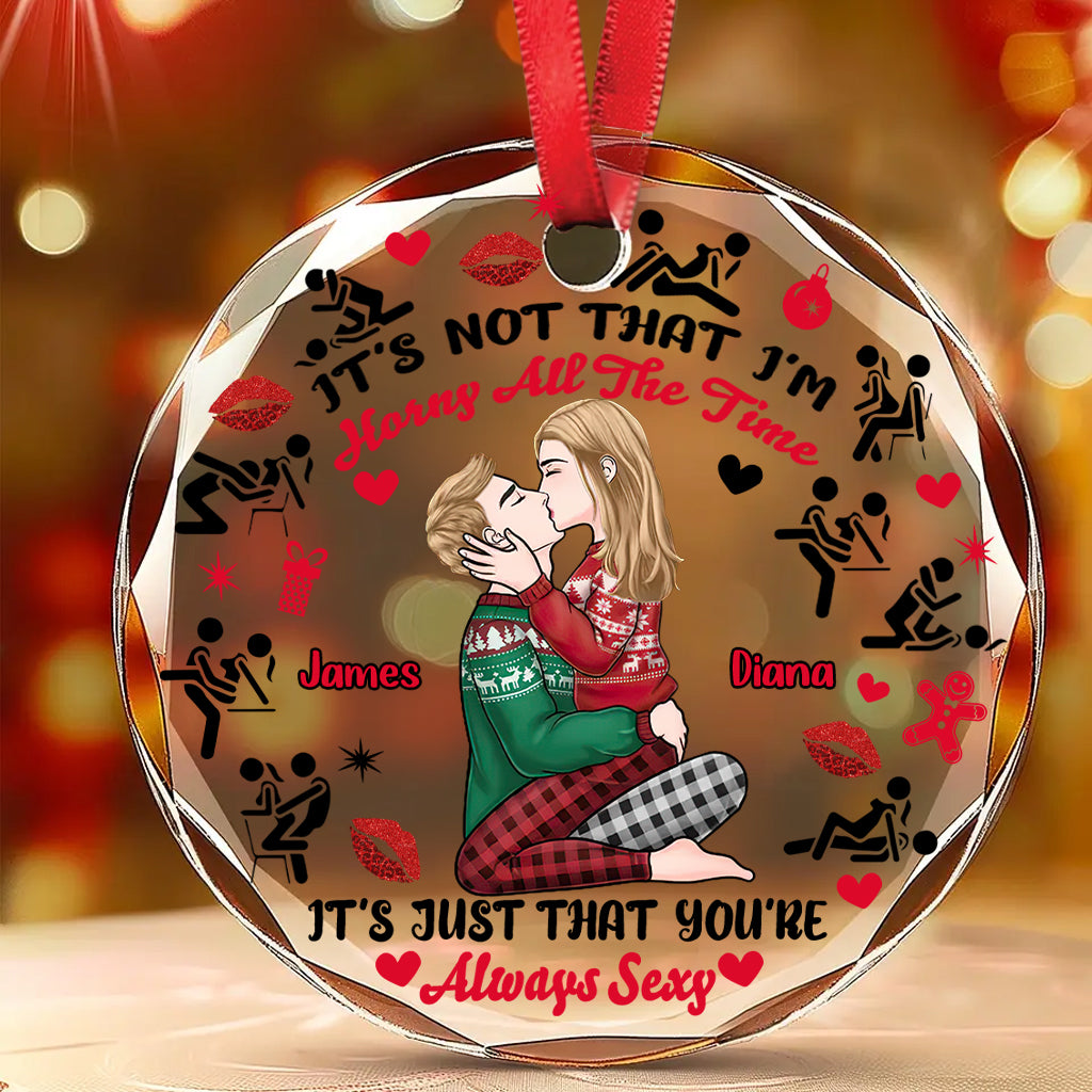 Because You're Always Sexy - Personalized Couple Round Shaped Glass Ornament