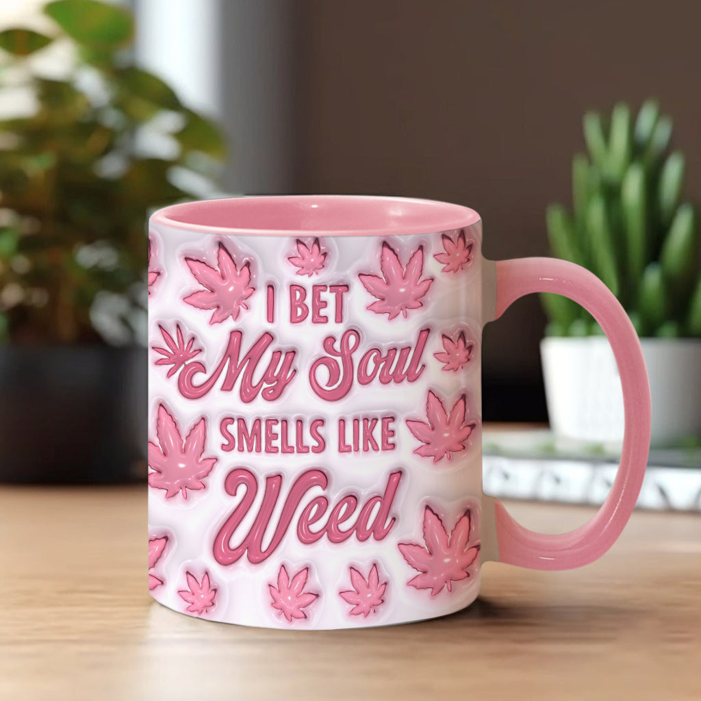I Bet My Soul Smells Like Weed - Personalized Weed Accent Mug