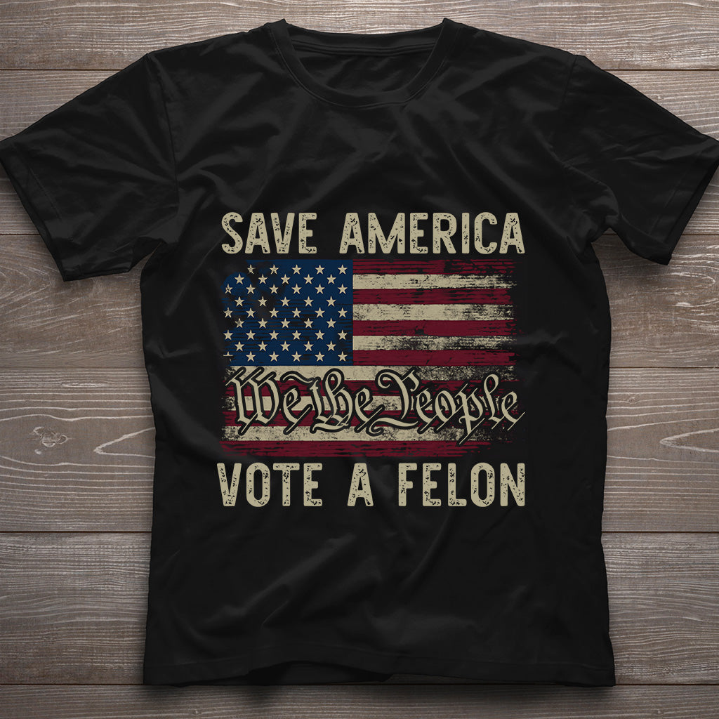 „Wählt FeI0n 2024“-Shirt, „Ich wähle FeI0n“-Shirt, „Wir, das Volk“-Shirt, „Wählt Verurteilte“-Shirt, „Kämpft für Amerika“-Shirt