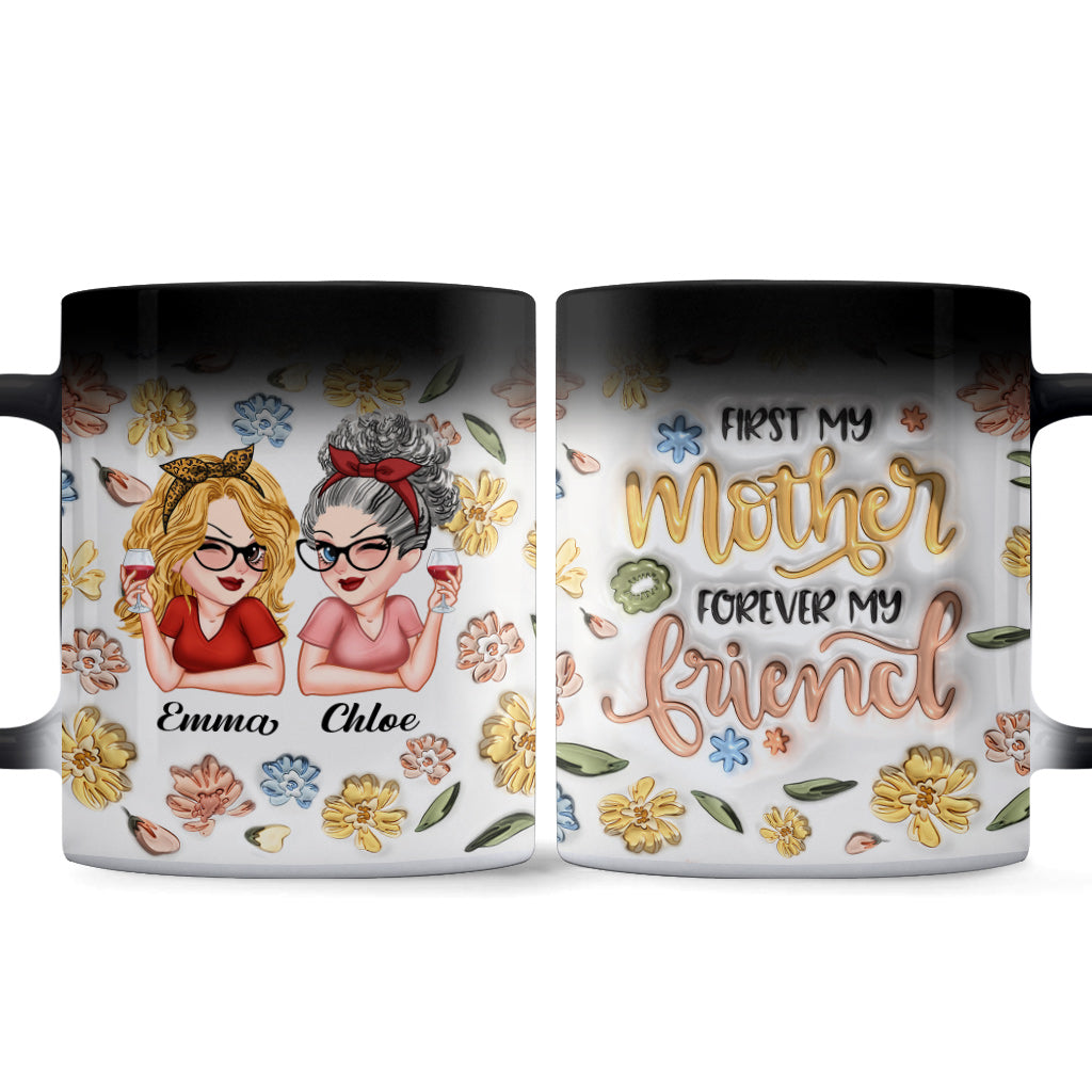 First My Mother Forever My Friend - Personalized Mother Mug