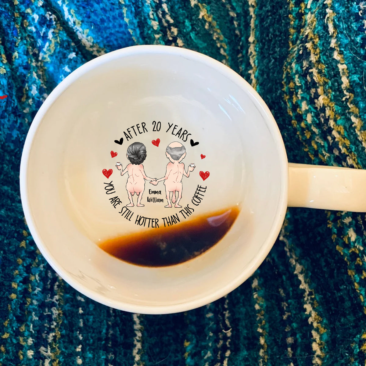 After Years You Still Hotter Than This Coffee - Personalized Couple Hidden Message Mug