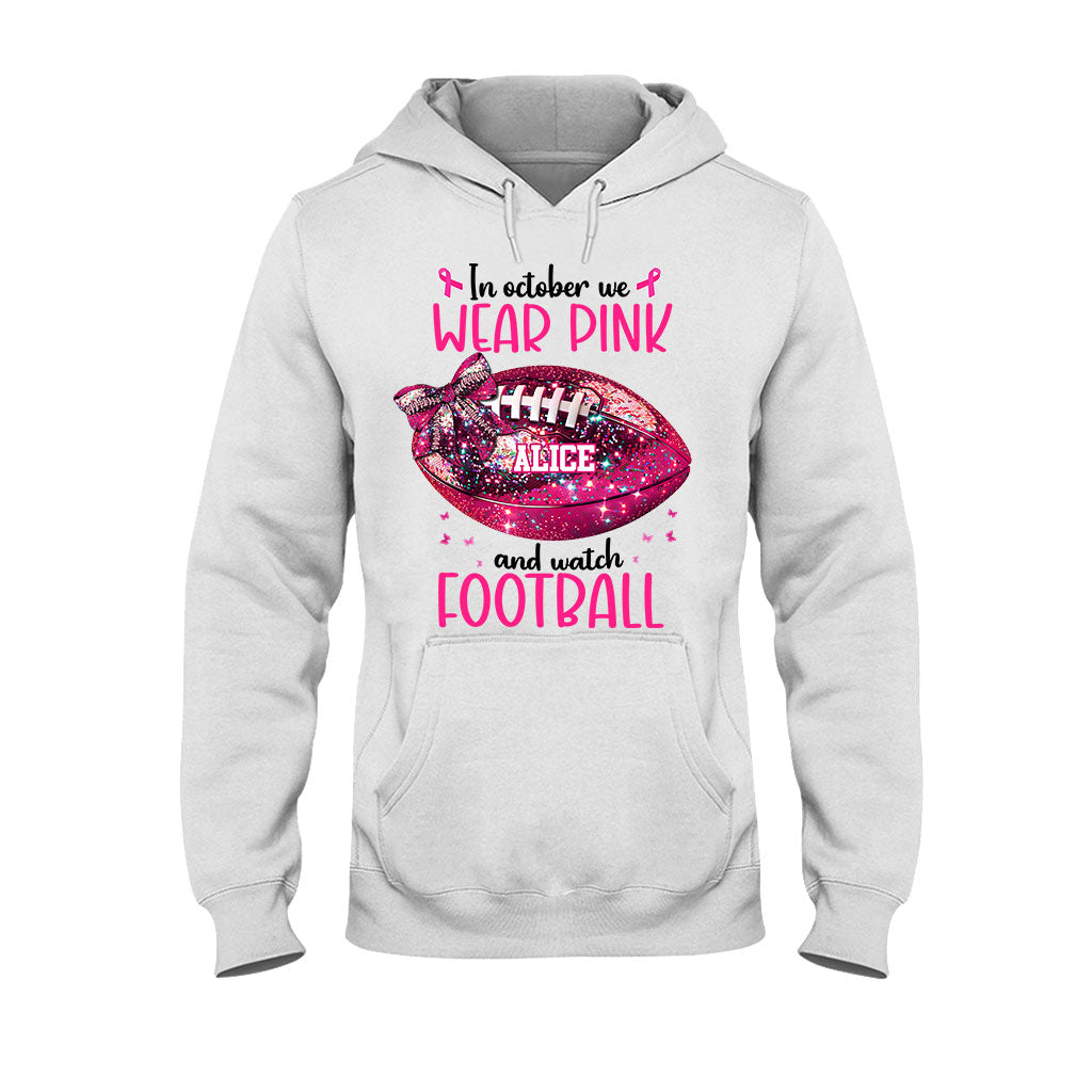 In Octorber We Watch - Personalized Football T-shirt And Hoodie