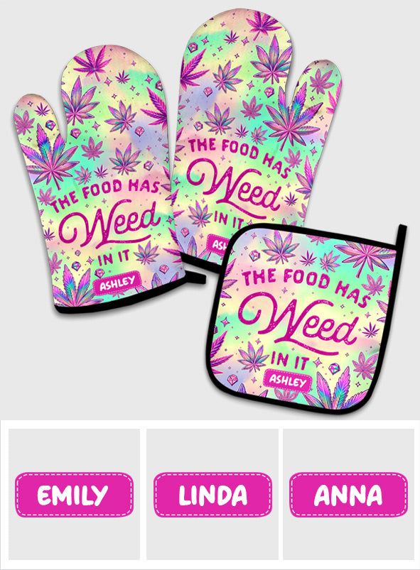 The Food Has Weed In It - Personalized Weed Oven Mitts & Pot Holder Set