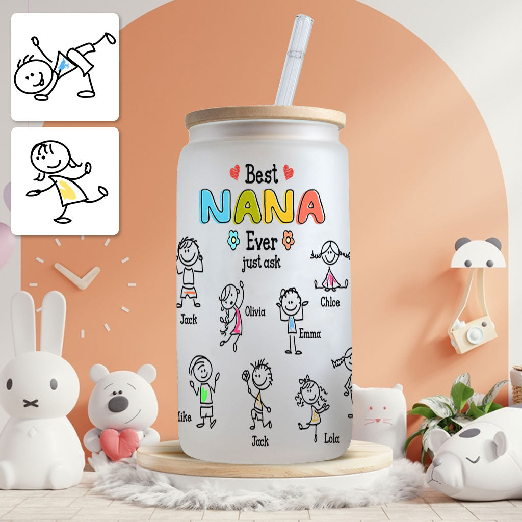Best Nana Ever Just Ask - Personalized Grandma Can Glass