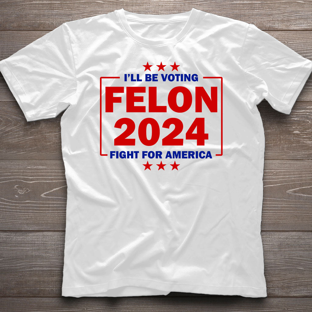Trump-Feind-Shirt 2024, Scheinprozess gegen Donald Trump, Verurteilter Straftäter als Präsident, Trotzdem wähle ich Trump, Kampf für Amerika, MAGA-T-Shirt