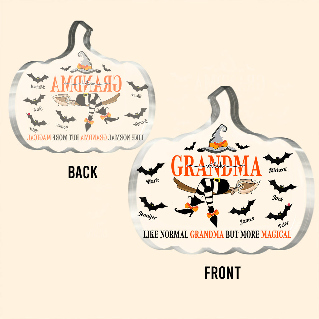 Grandma witch like normal grandma but more Magical - Personalized Grandma Custom Shaped Acrylic Plaque