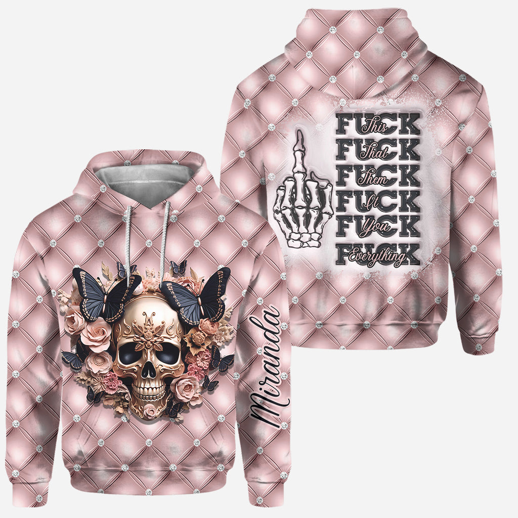 Fck This Fck That Fck You Fck Everything - Personalized Skull Hoodie and Leggings