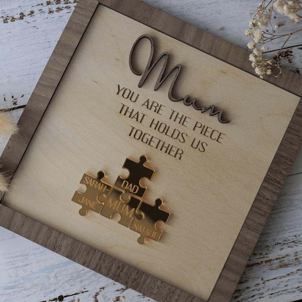 Mom You Are the Piece that Holds Us Together - Personalized Mother Wooden Plaque With Puzzles
