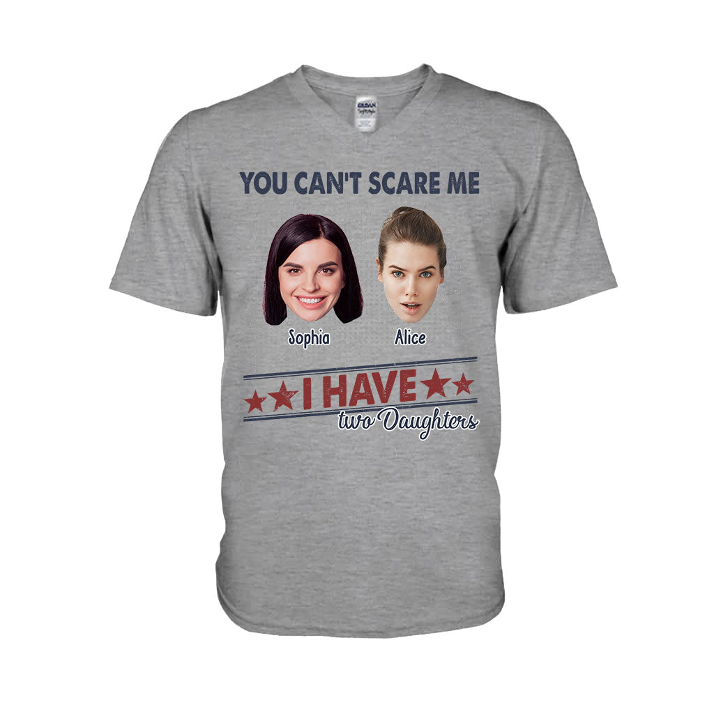 You Can't Scare Me, I Have Two Daughters - Personalized Father T-shirt And Hoodie