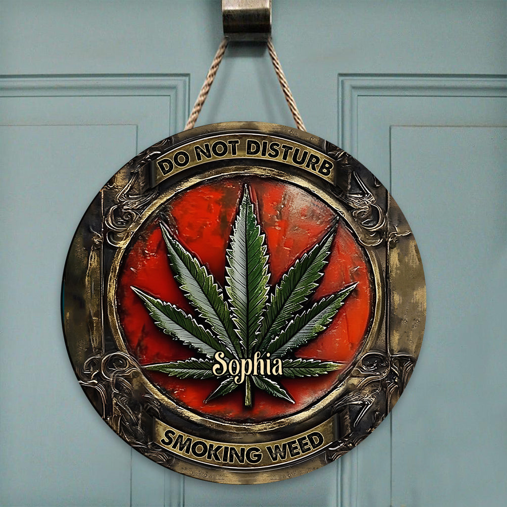 Do Not Disturb - Personalized Weed Round Metal Sign
