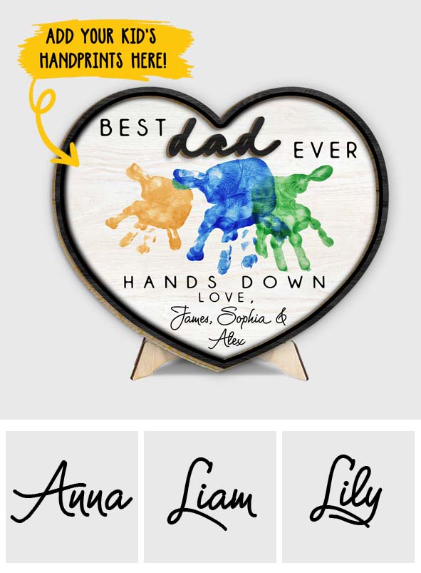 Best Dad Ever Hands Down - Personalized Father 2 Layered Wood Sign / Wood Plaque