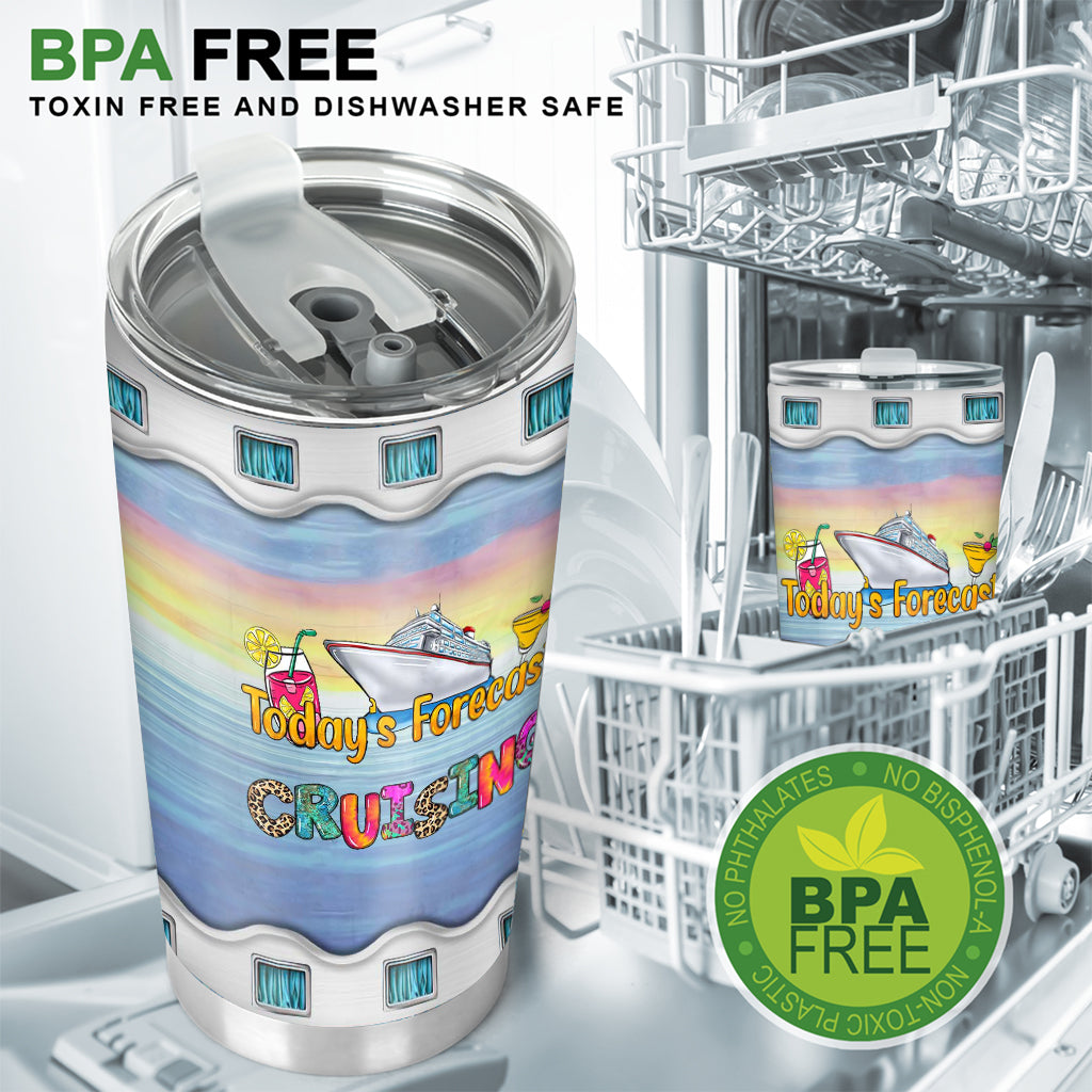 Today's Forecast Cruising With A Chance Of Drinking - Personalized Cruising Tumbler