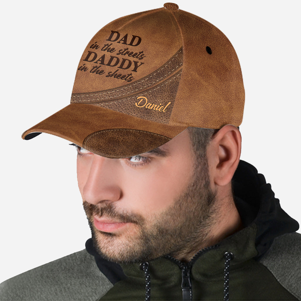Dad In The Streets Daddy In The Sheets - Personalized Father Classic Cap