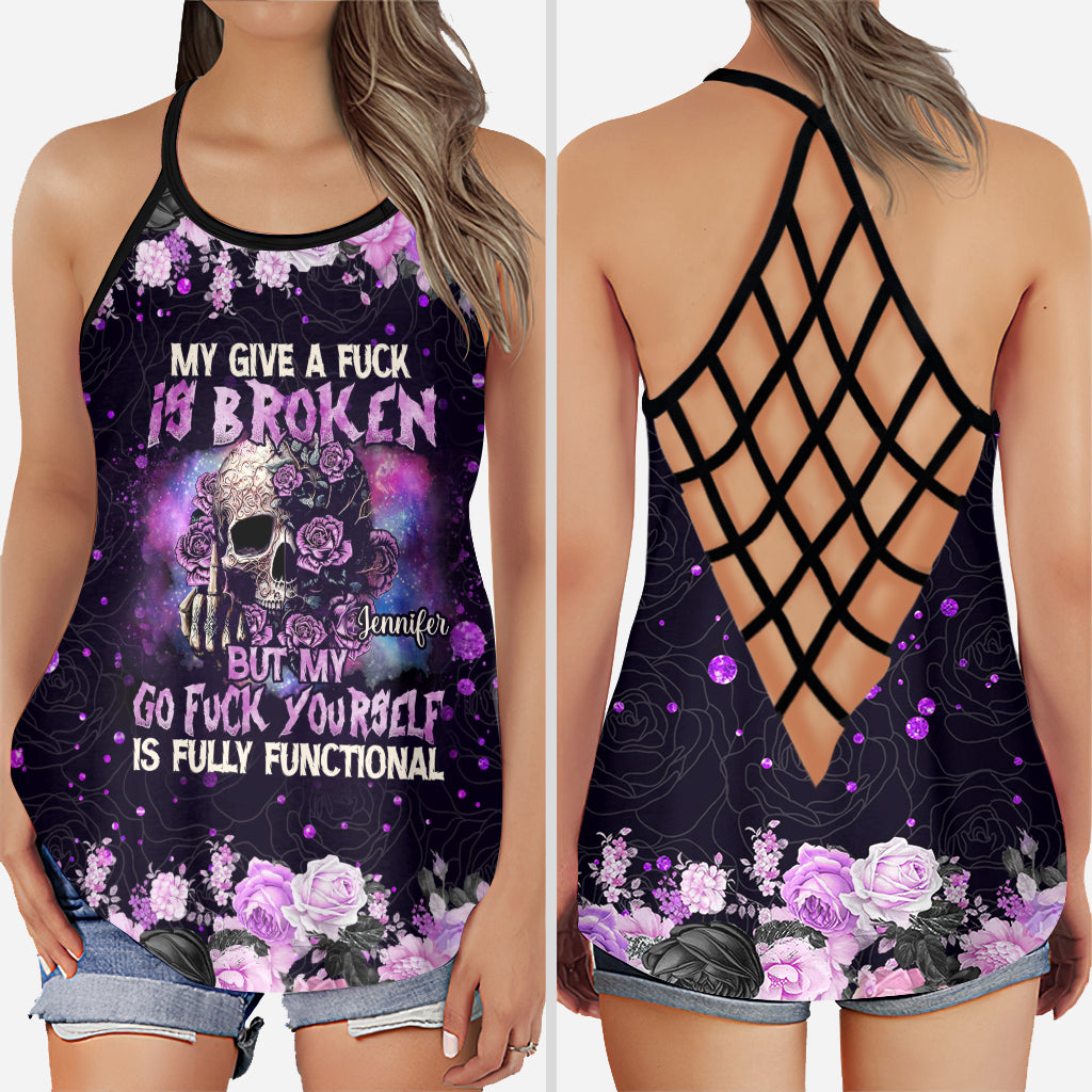 My Give A Fck Is Broken But My Go Fck Yourself Is Fully Functional - Personalized Skull Cross Tank Top