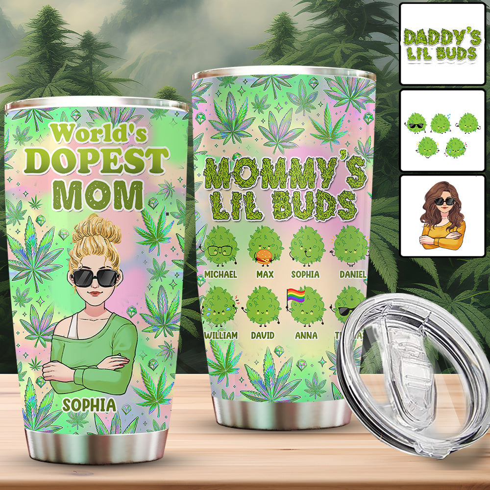 Mommy's Little Buds Dopest Mom Ever - Personalized Weed Tumbler