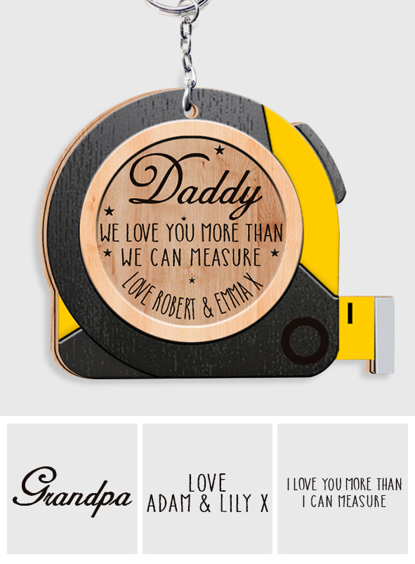 We Love You More Than We Can Measure - Personalized Father Keychain