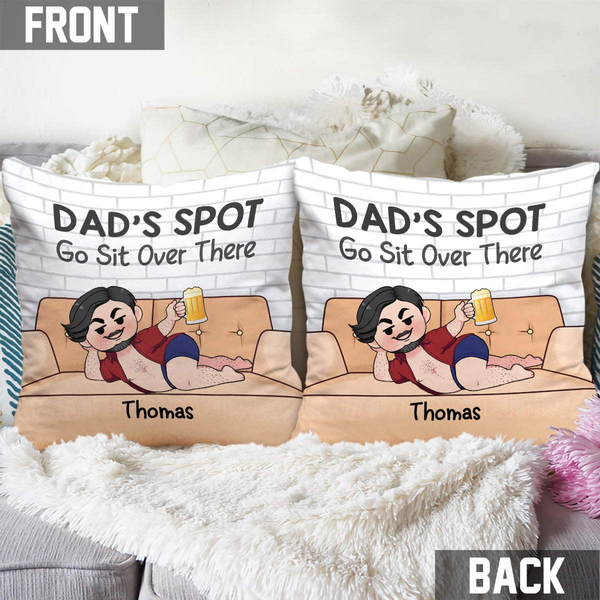 Dad's Spot Go Sit Over There - Personalized Father Throw Pillow