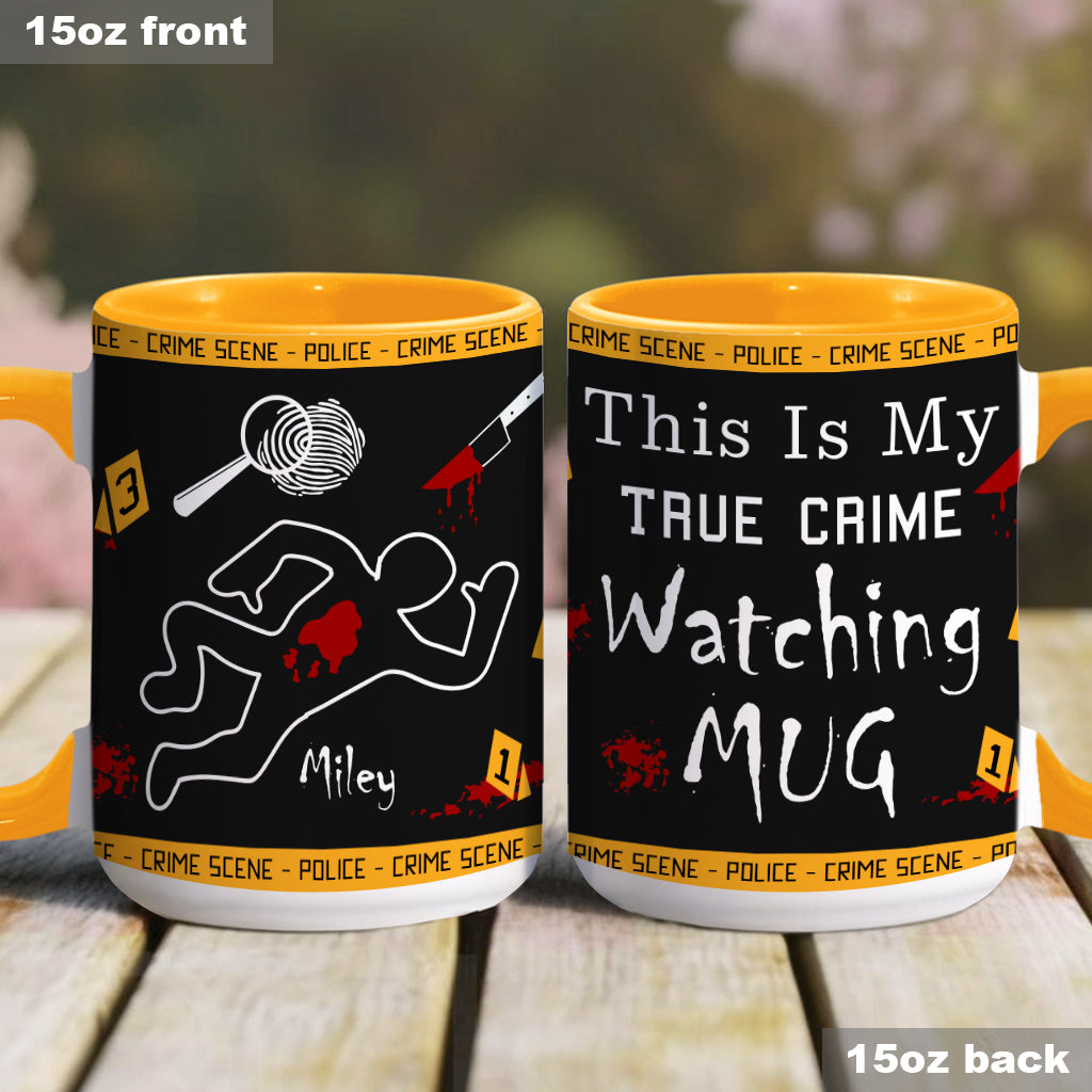 This Is My True Crime Watching Mug - Personalized Accent Mug