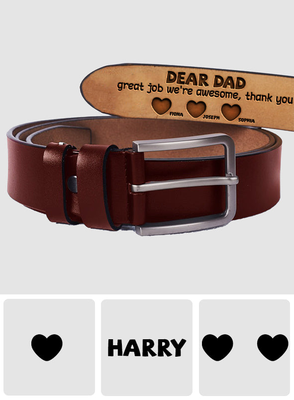 Dear Dad Great Job We're Awesome Thank You - Personalized Father Leather Belt