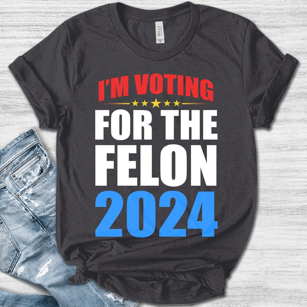 Ich wähle den verurteilten Straftäter 2024 T-Shirt/Shirt „Wähle den verurteilten Straftäter“/Lustiges politisches Shirt/Shirt für Straftäter/Sarkastisches Grafik-T-Shirt & Hoodie Ogtr10