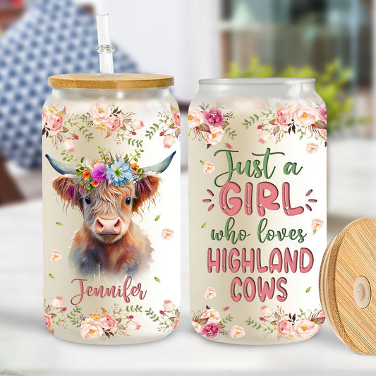 Just A Girl Who Loves Highland Cow Personalized Highland Cow Can Glass 0624