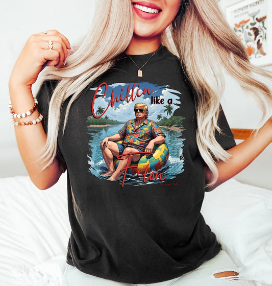 Chillin Like a Felon Shirt, Funny Trump T-Shirt, Trump Summer 2024 Tee, Patriotic 4th of July Shirt, Conservative Shirt, Trump Shirt T-shirt & Hoodie