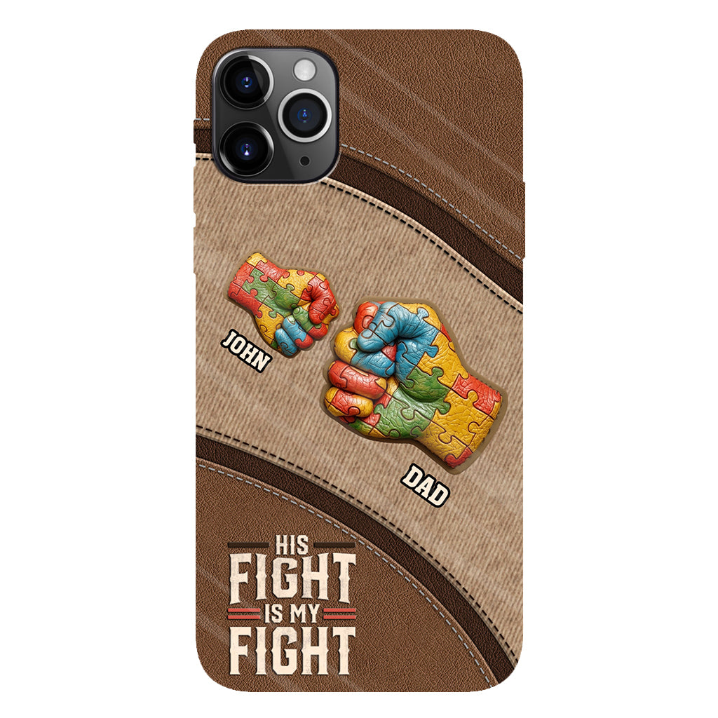His/ Her Fight Is My Fight - Personalized Autism Awareness Full Print Phone Case
