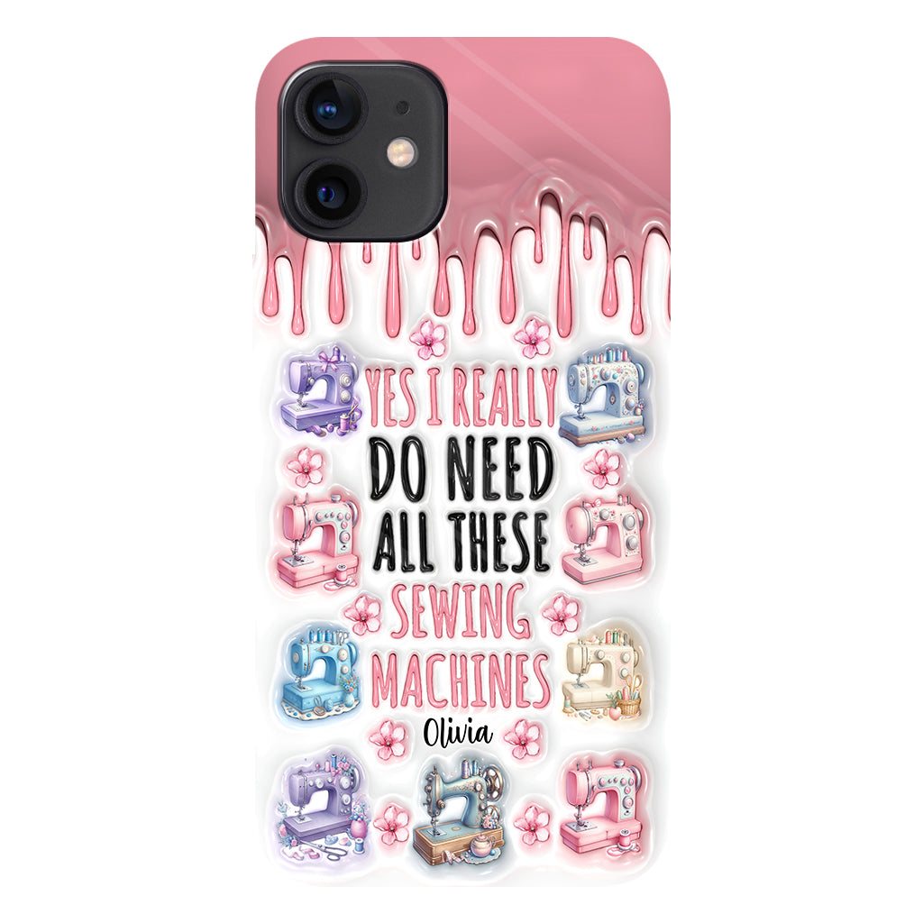 I Really Do Need All These Sewing Machines - Personalized Sewing Full Print Phone Case