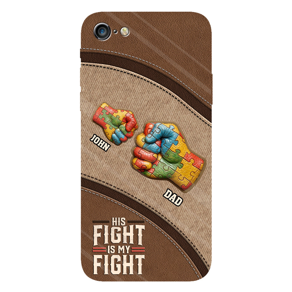 His/ Her Fight Is My Fight - Personalized Autism Awareness Full Print Phone Case